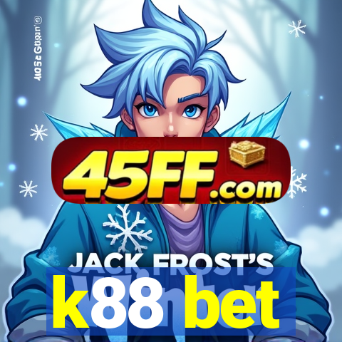 k88 bet